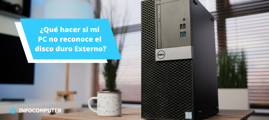 ¿Qué hacer si mi PC no reconoce el disco duro Externo?